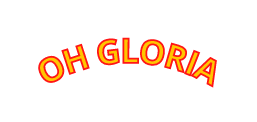 OH GLORIA