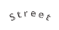 S t r e e t